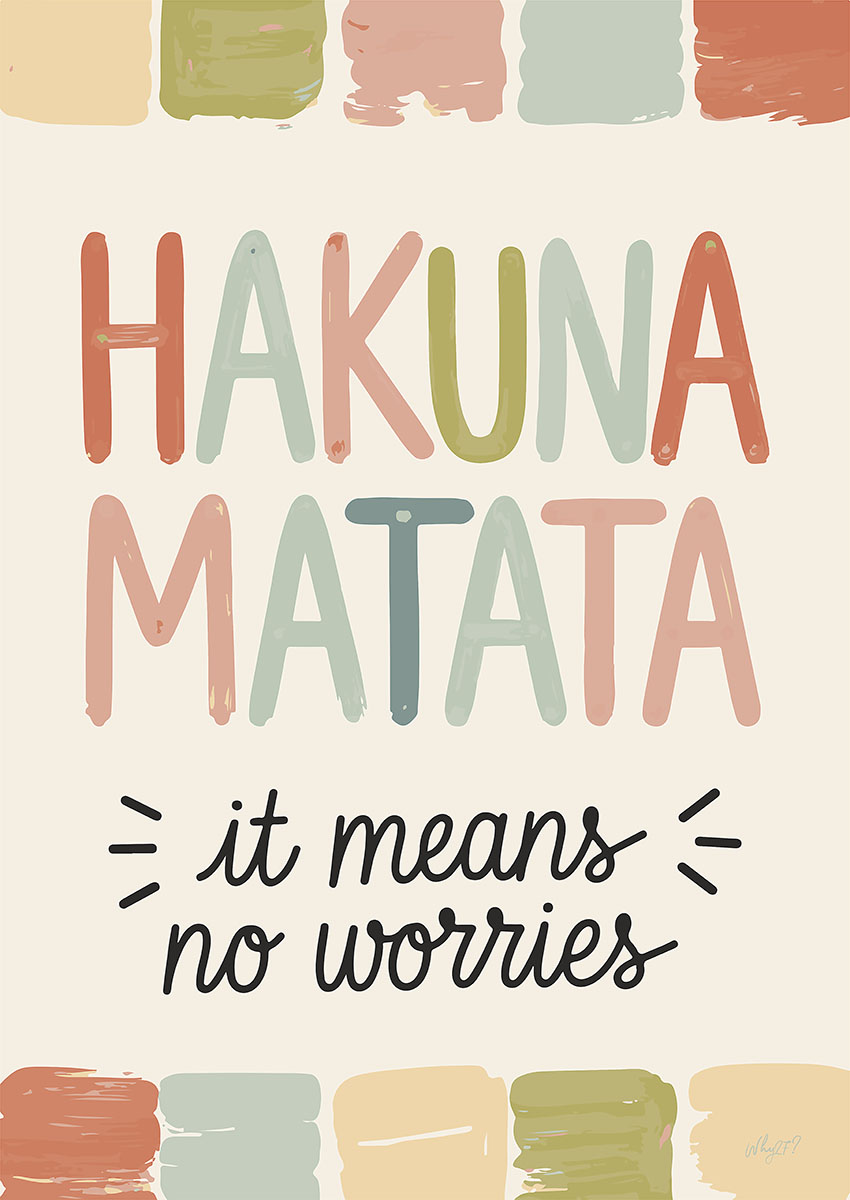 Colourful artwork featuring 'Hakuna Matata' inspirational quote on a light background.