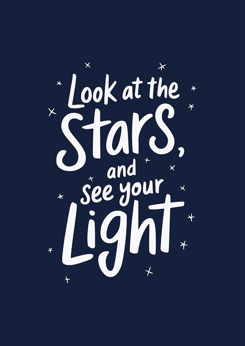 Inspirational typography artwork against a navy background with the quote 'Look at the Stars, and see your Light'.